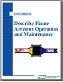Describe Flame Arrestor Operation and Maintenance - selecting, monitoring, and cleaning flame arrestors